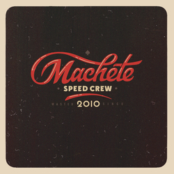 Machete Speed Crew