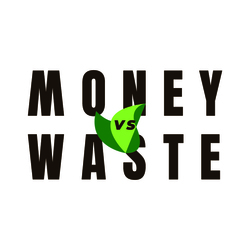 MONEY VS WASTE