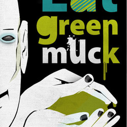 eat green muck