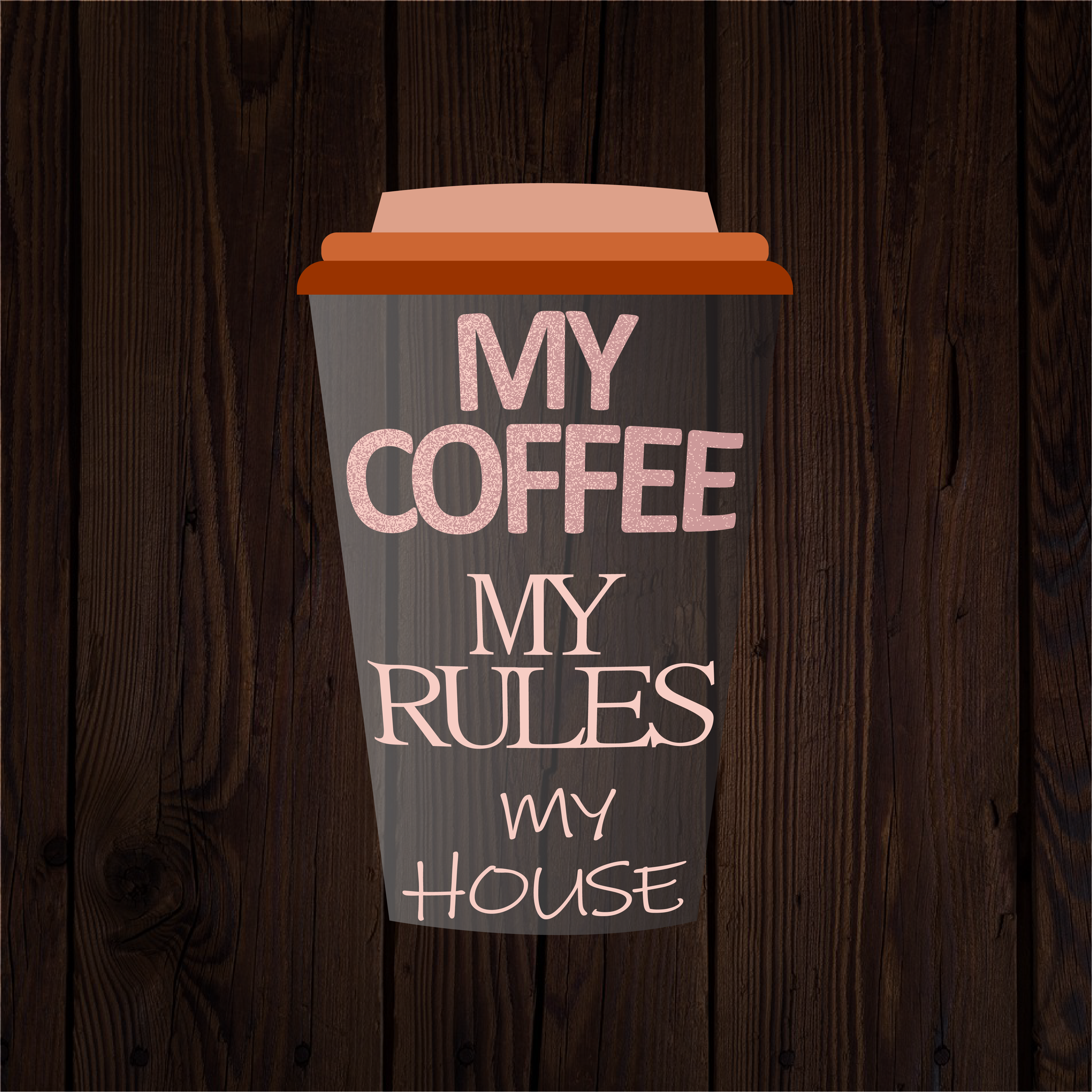 Кофе он мой или мое. Кружка my House my Rules my Coffee. Принт my House my Rules my Coffee. Мой кофе Мои правила. Мой дом Мои правила мой кофе.