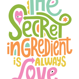 Леттеринг фразы "Секретный ингредиент это всегда любовь"