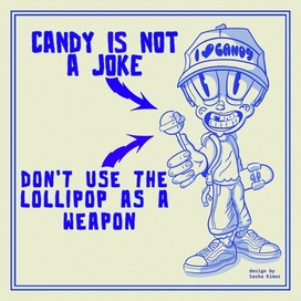 Candy is not a JOKE