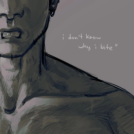 i don’t know why i bite