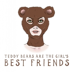 Teddy Bears are the girl&#039;s best friends