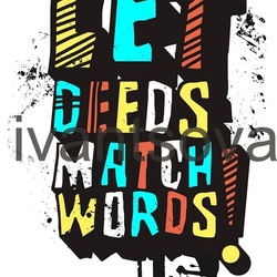 let deeds match words