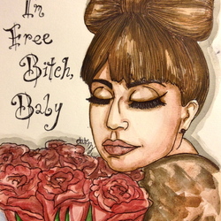 "I'm Free Bitch,Baby"-Lady Gaga