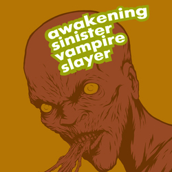 awakening sinister vampire slayer