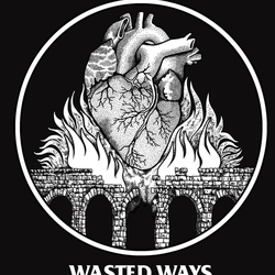 Wasted Ways 