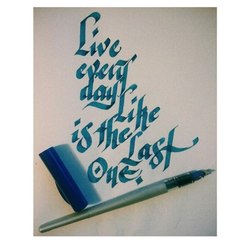 Live every day like is the last one
