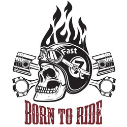 Born to ride. 