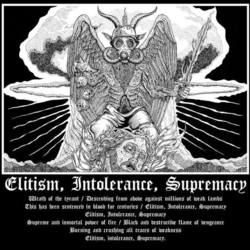 Elitism, Intolerance, Supremacy