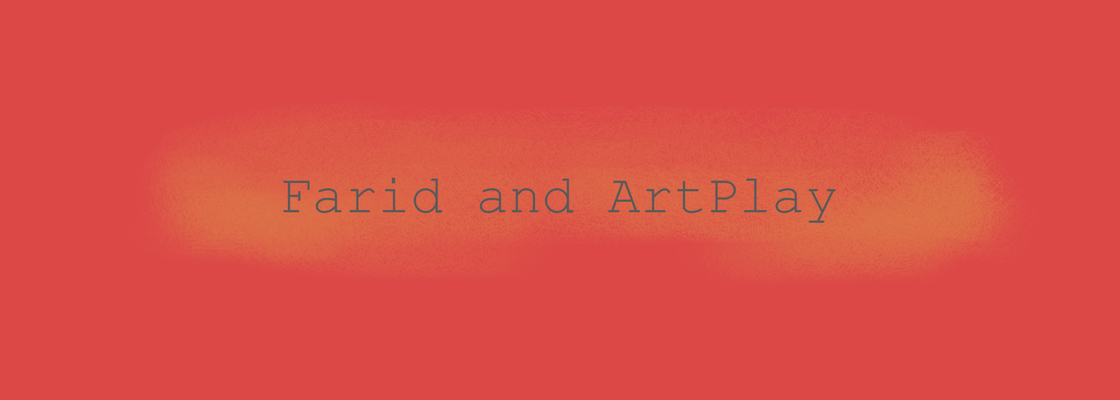 Main farid and artplay 1